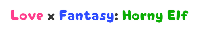 Love x Fantasy: Horny Elf