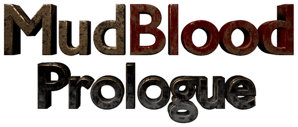 MudBlood Prologue