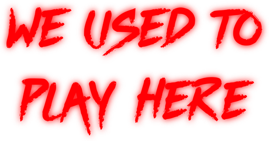 We Used to Play Here