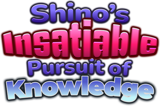 Shino's Insatiable Pursuit of Knowledge