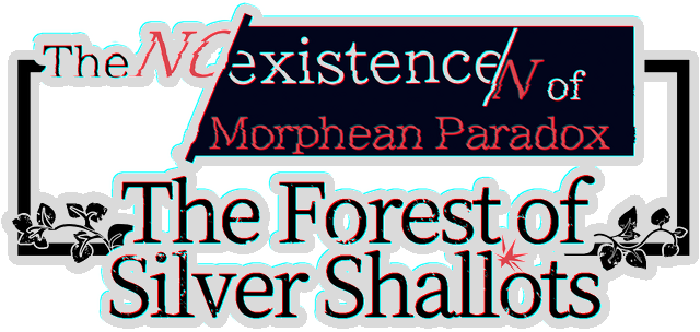The NOexistenceN of Morphean Paradox : The Forest of Silver Shallots