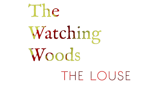 The Watching Woods: The Louse