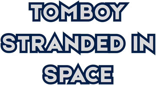 Tomboy Stranded in Space