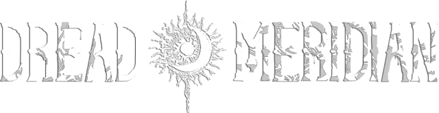 Dread Meridian