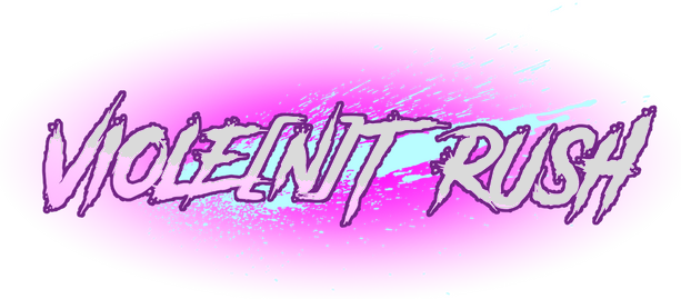 VIOLENT RUSH