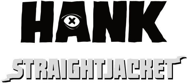 Hank: Straightjacket