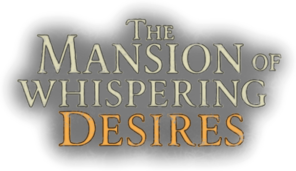 The Mansion Of Whispering Desires