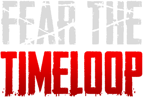 Fear The Timeloop