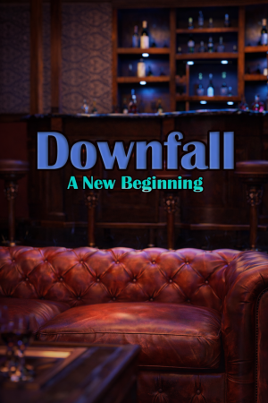 Downfall: A New Beginning