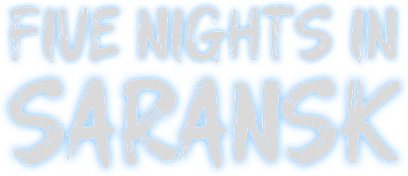 Five Nights In Saransk