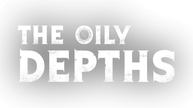 The Oily Depths