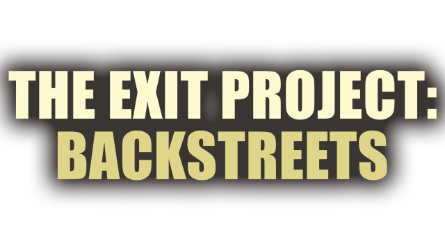 The Exit Project: Backstreets