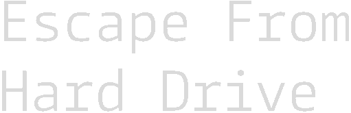 Escape From Hard Drive
