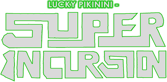 Lucky Pikinini - Super Incursion