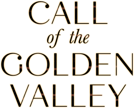 Call of the Golden Valley