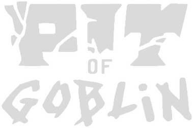 PIT OF GOBLIN