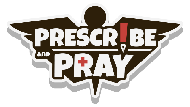 Prescribe and Pray