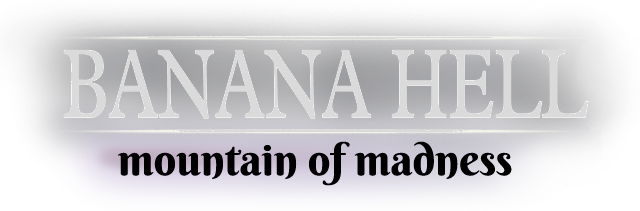 Banana Hell: Mountain of Madness