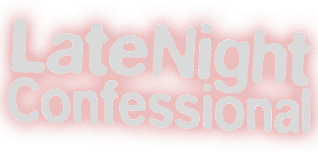 Late Night Confessional