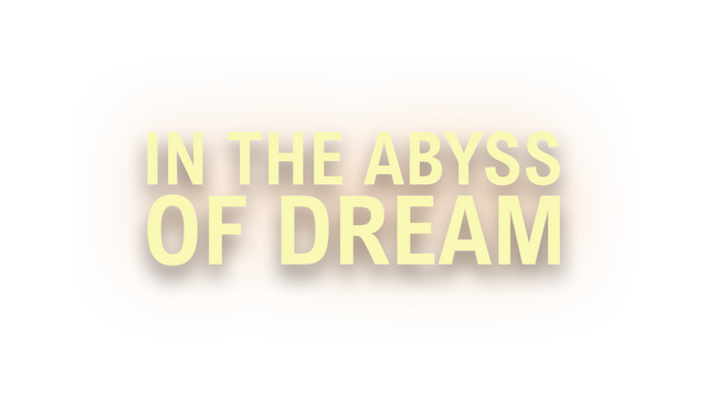 An Abyss of Dreams