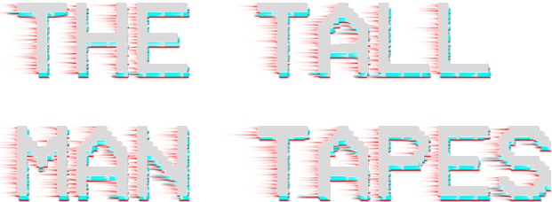The Tall Man Tapes