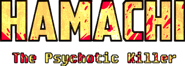 Hamachi the Psychotic Killer