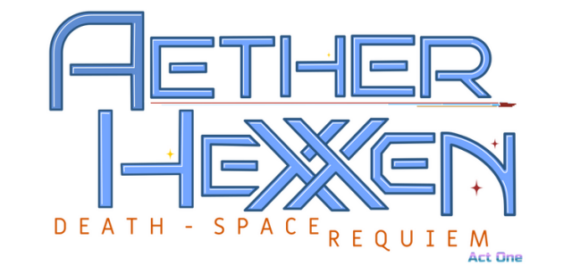 Aether HeXXen: Death-Space Requiem Act1