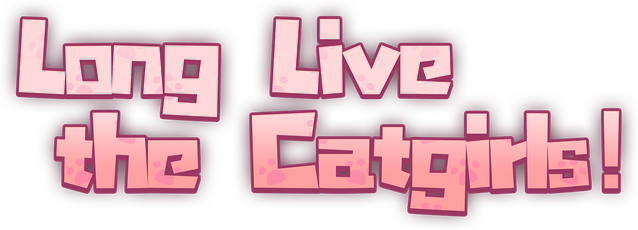Long Live the Catgirls！