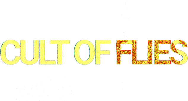 CULT OF FLIES
