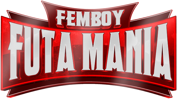 Femboy Futa Mania
