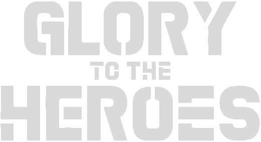 Glory To The Heroes