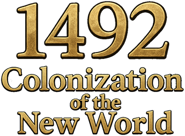 1492 - Colonization of the New World
