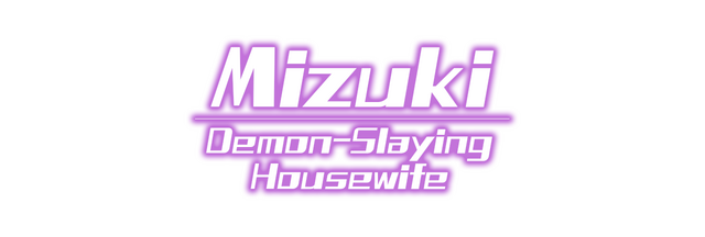 Mizuki: Demon-Slaying Housewife