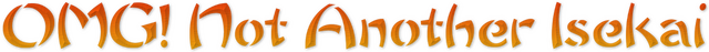 OMG! Not Another Isekai