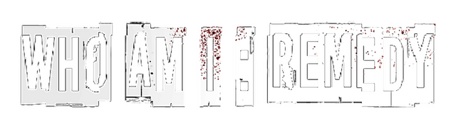 Who am I: Remedy