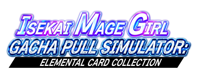 Isekai Mage Girl Gacha Pull Simulator: Elemental Card Collection