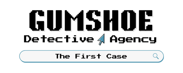 Gumshoe Detective Agency: The First Case