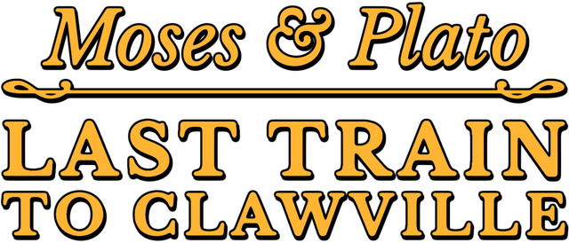 Moses and Plato - Last Train to Clawville