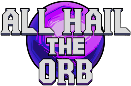 All Hail the Orb