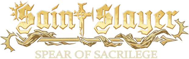 Saint Slayer: Spear of Sacrilege