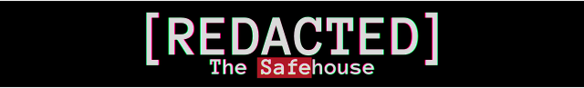 Redacted The Safehouse
