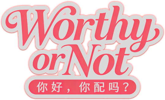 Worthy or Not